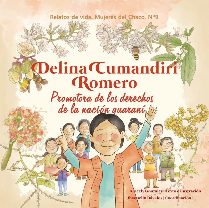 Delina Cumandiri Romero | Relato de vida. Mujeres del chaco Nro. 9
