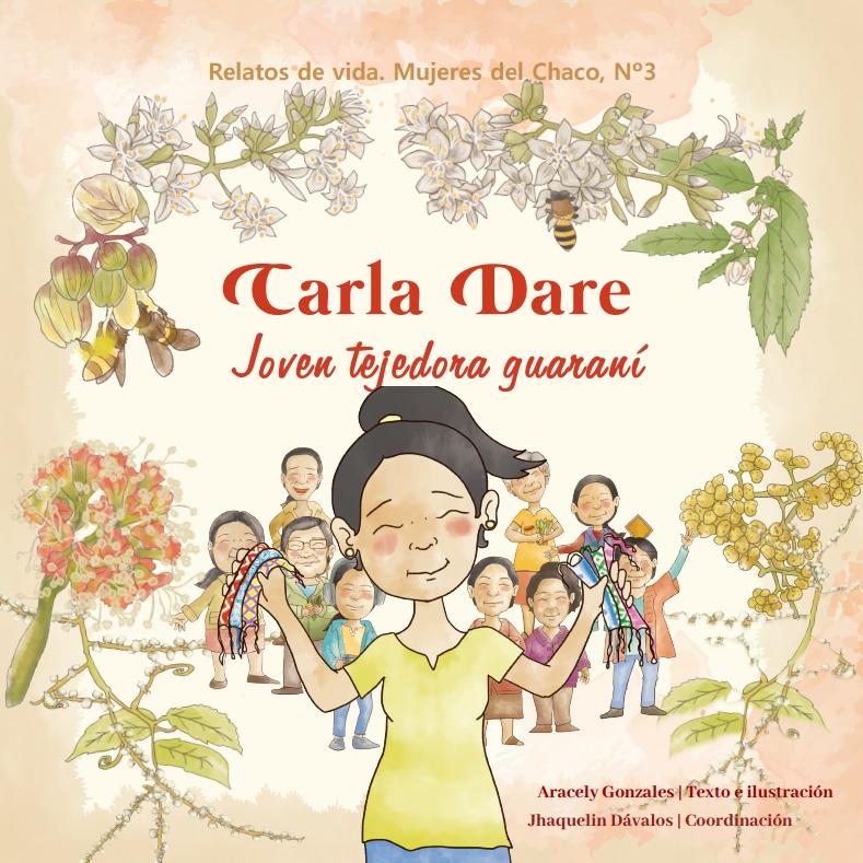 Carla Dare | Relato de vida. Mujeres del chaco Nro. 3