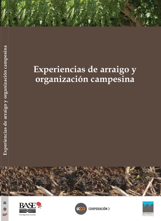 Experiencias de arraigo y organización campesina
