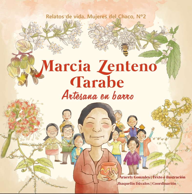 Marcia Zenteno Tarabe | Relato de vida. Mujeres del chaco Nro. 2