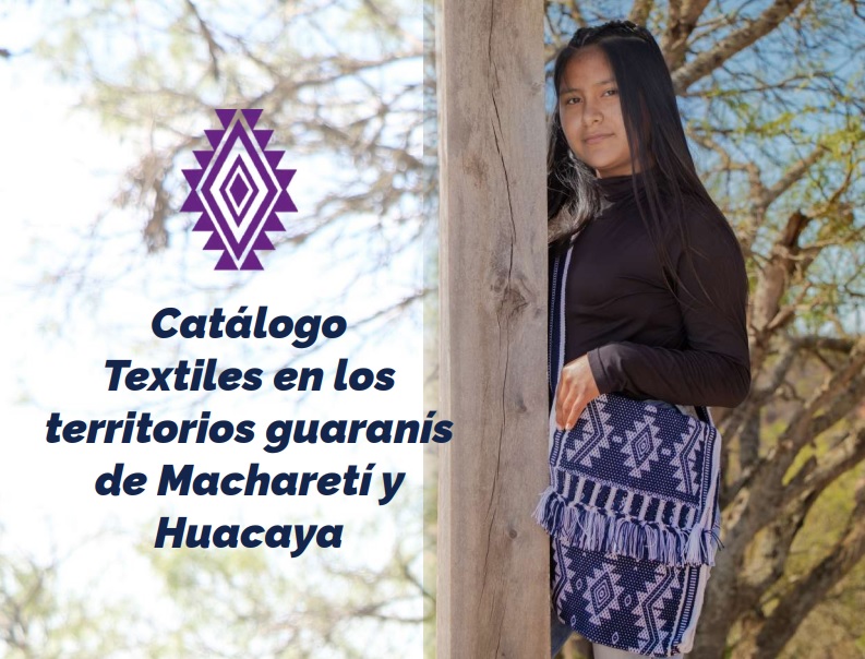 Catálogo: Textiles en los territorios guaranís de Macharetí y Huacaya